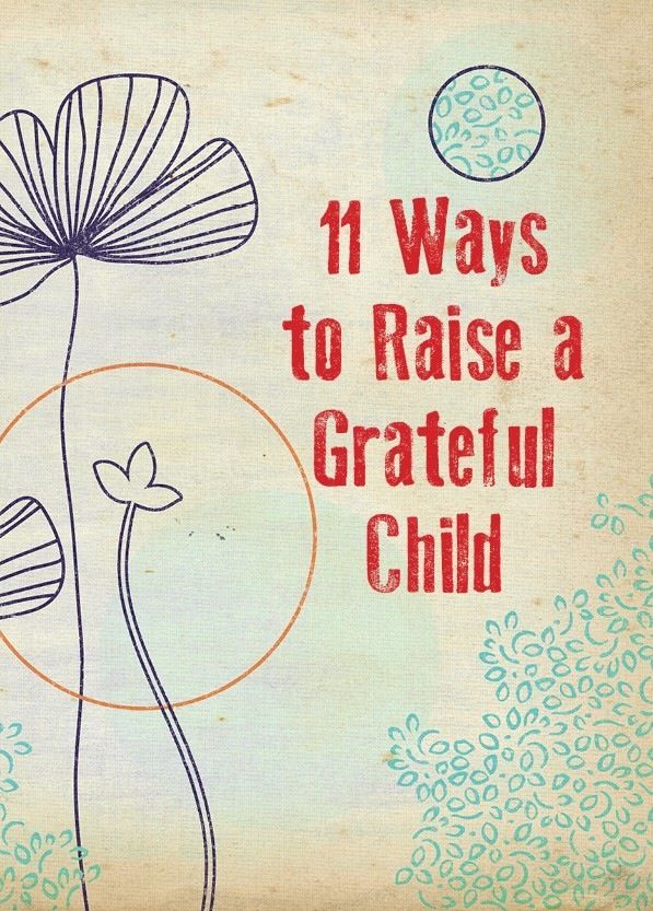 11 Ways To Raise A Grateful Child by Ellie of Musing Momma
