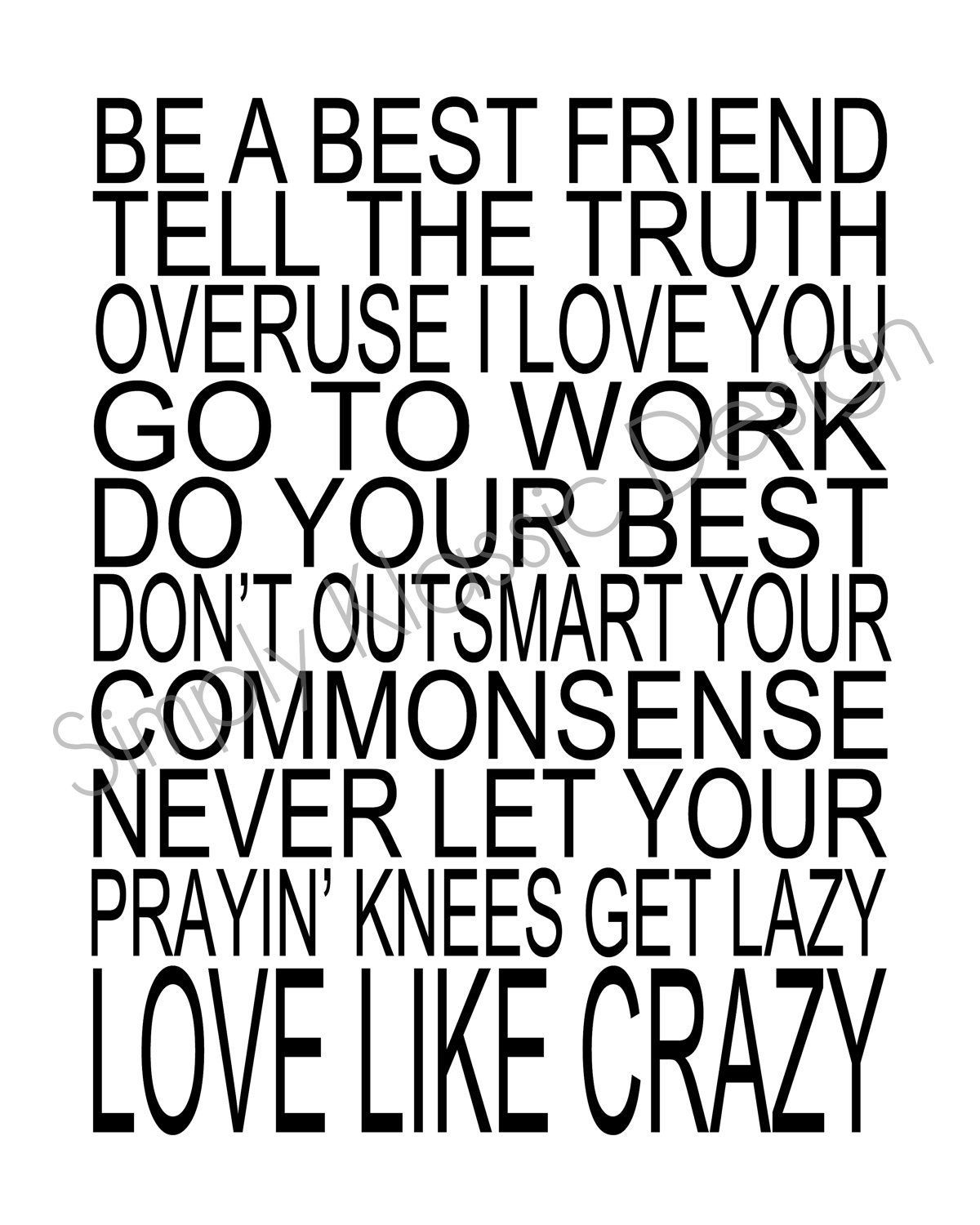 Be a best friend  Tell the truth  Overuse I love you  Go to work  Do your best