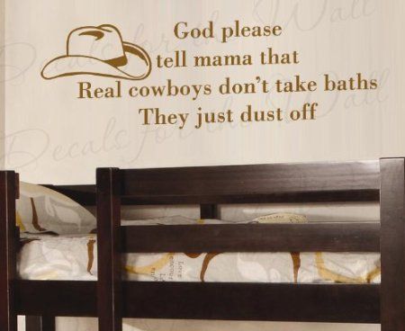 God Please Tell Mama That Real Cowboy Dont Take Baths Brush Off – Boys and Girls