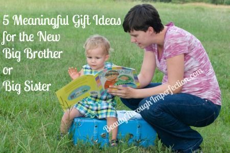 Great ideas!!! Its a list of 5 meaningful gift ideas for the new big brother or