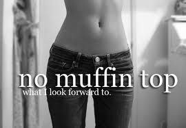 no more muffin top