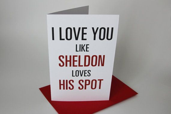 Sheldon I Love You / Valentine Card – The Big Bang Theory Tv Show