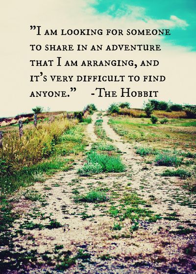 The Hobbit Quote  Art Print, by Jo Bekah Photography and Design…..I would actu