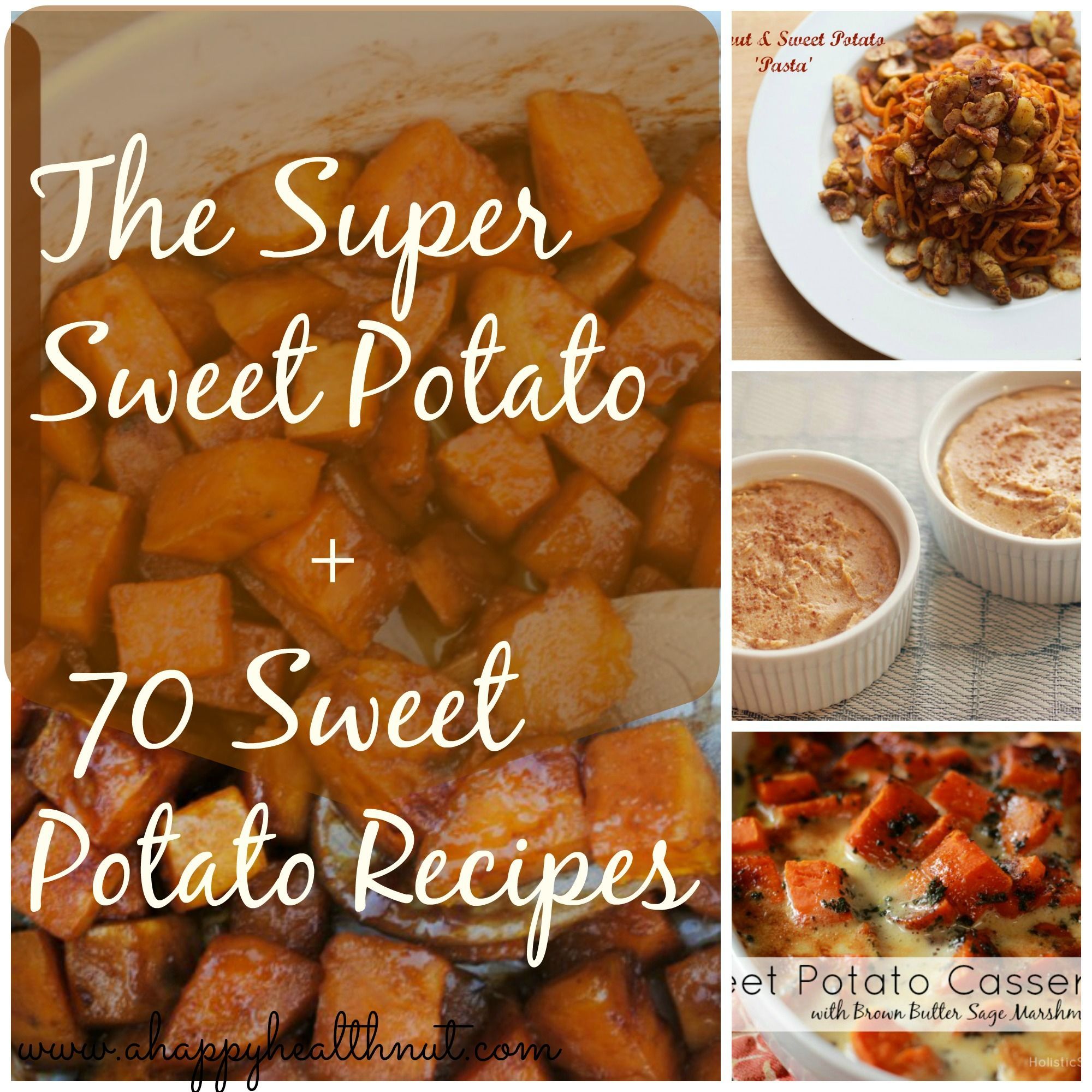 The Super Sweet Potato + 70 Sweet Potato Recipes