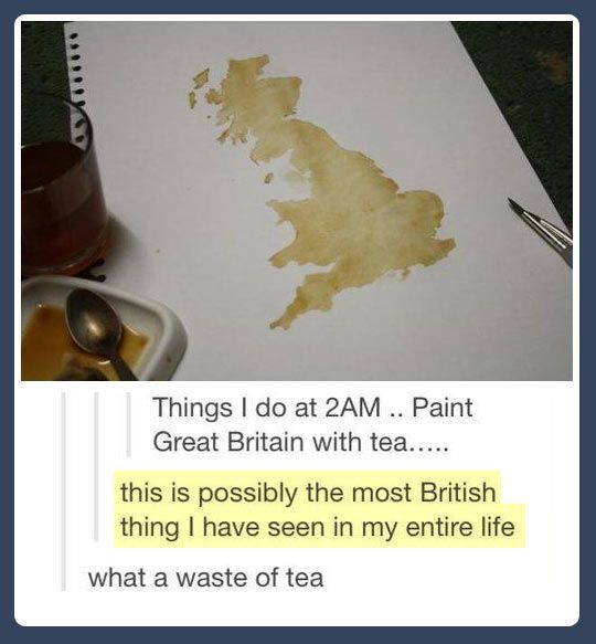 The what a waste of tea thing reminded me of how in class when we learned about
