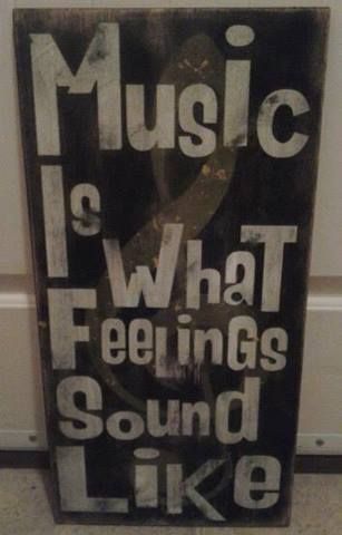 Music is what feeling sound like because you can hear feelings thru the lyrics.