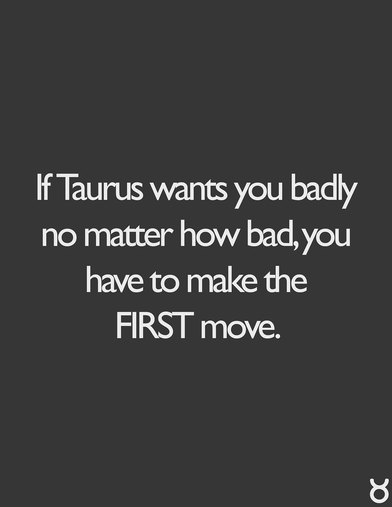 Taurus Facts; explains alot! :)