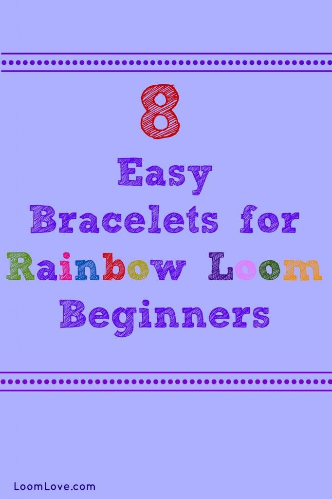 8 Easy Bracelets for Rainbow Loom Beginners #rainbowloom