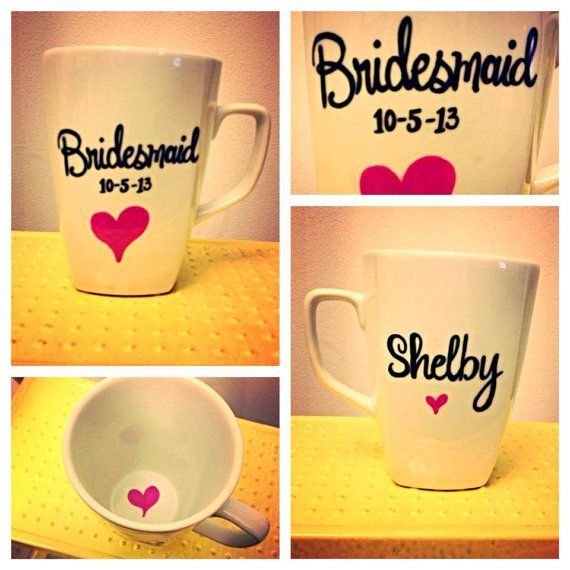 Bridesmaid Mug for their gift P.s thats my actual wedding date!