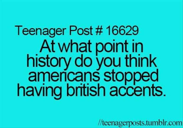 British accents used to be like ours, closest to the Midwestern accent. Then it