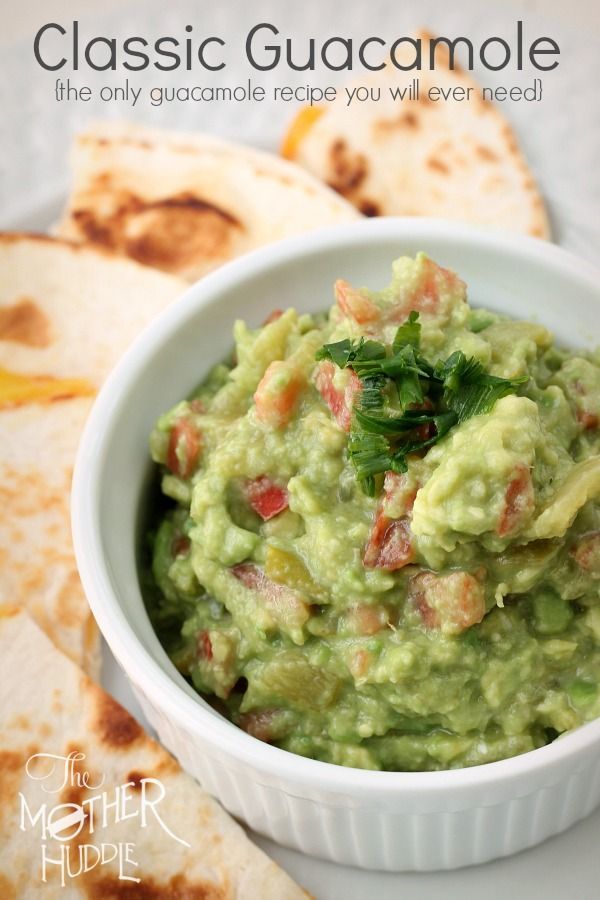 Classic Guacamole Recipe {plus a great tip for preparing it} – The Mother Huddle