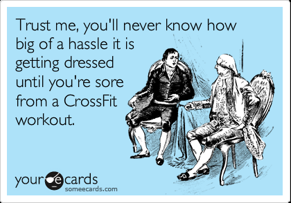 Funny Sports Ecard: Trust me, youll never know how big of a hassle it is getting