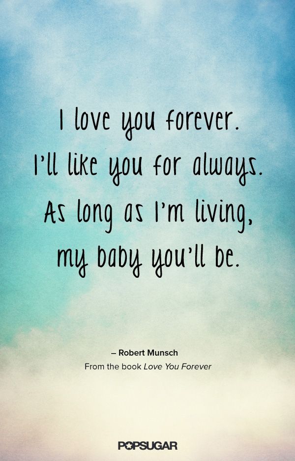 I Love You Forever…. My favorite memory with my mom was always reading this bo