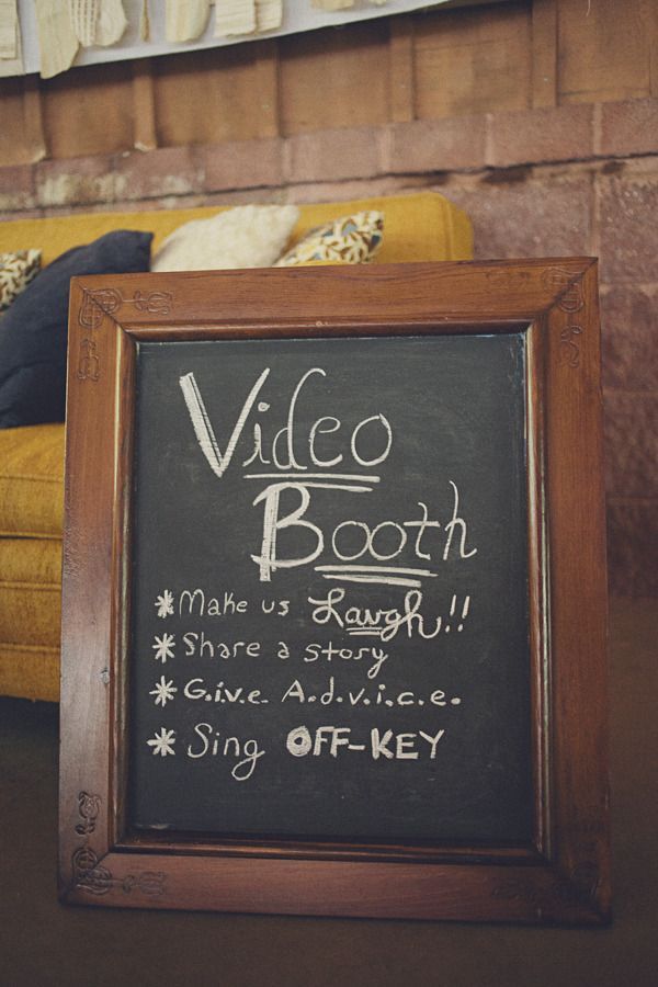 Video booth. This would be so fun to have! Have someones video camera set up, th