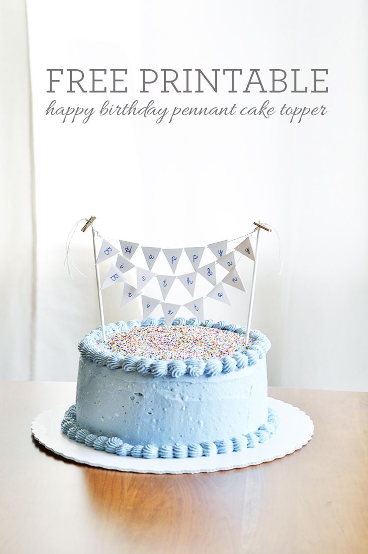 Whats Up with The Buells: FREE PRINTABLE: BIRTHDAY CAKE PENNANT TOPPER