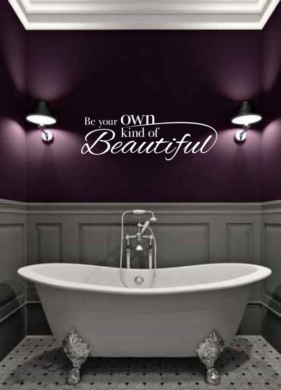 Be Your Own Kind Of BEAUTIFUL  Vinyl Wall Decal – Bathroom Wall Decal 22″ x 7.5″