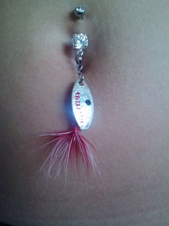 Nothing says hillbilly heaven like a fishing lure bellybutton ring. I hope she g
