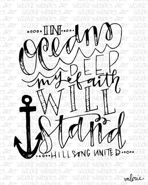oceans Song by hillsong united lettered by Valerie print