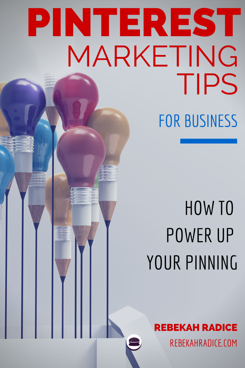 Pinterest Marketing Tips: How to Power Up Your Pinning