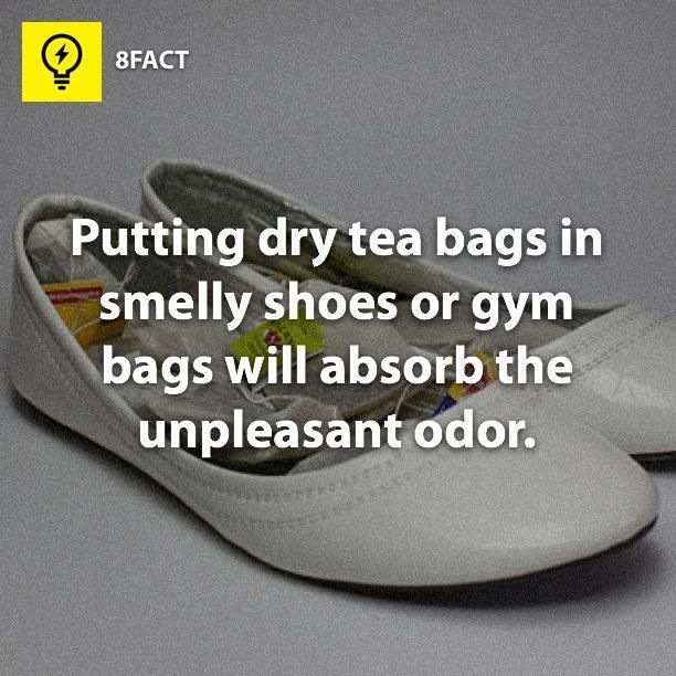 Putting dry tea bags in smelly shoes or gym bags will absorb the unpleasant odor