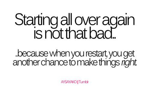 Starting All Over Again Is Not That Bad | SayingImages.com-Best Images With Word