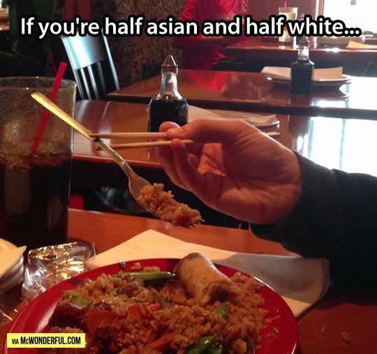 The only logical way to eatHa ha….My grandson is half asian and half white. I