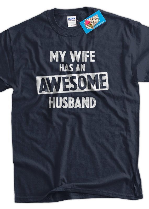 Funny Wedding Shirt Anniversary Gift My Wife Has