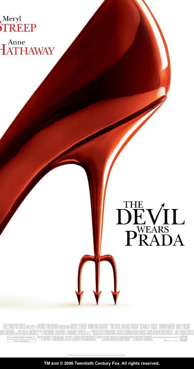 The Devil Wears Prada (2006). Love. This. Movie.
