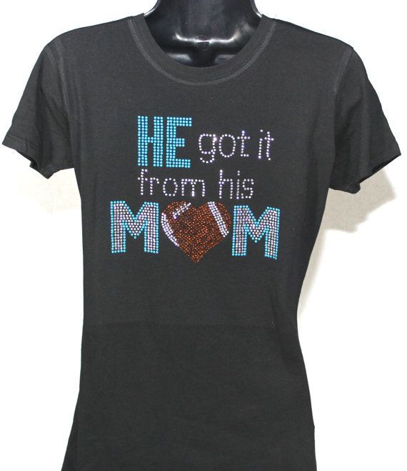 Football Mom- He Got it From his Mom Bling Rhinestone T-shirt on Etsy, $19.99
