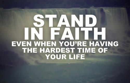 Stand in faith quotes religious life truth faith stand christian belief