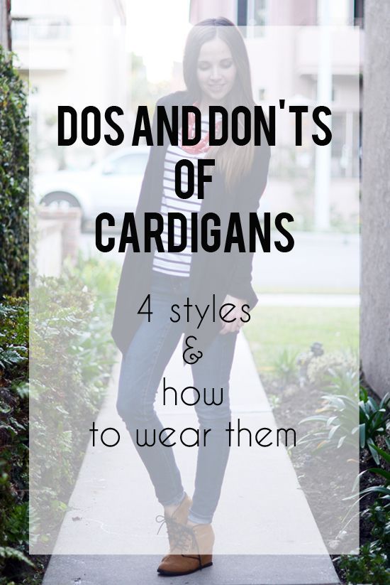 With all the styles of cardigans out there, make sure youre wearing them to be t