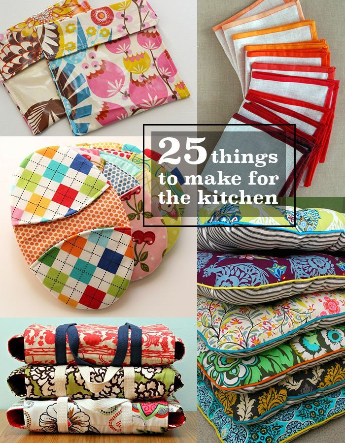 25 things to make and sew for the kitchen!