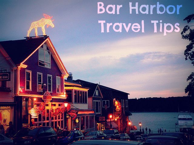 Travel tips for Bar Harbor, Maine
