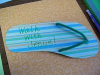 “Walk With Jesus” flip flops – This would make a cute bulletin board – let each