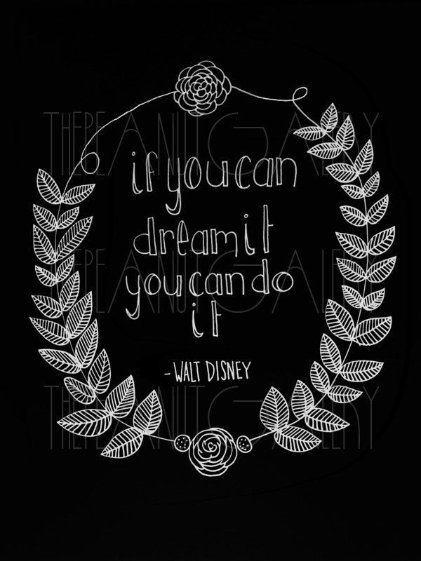 Walt Disney Quote. $10.00, via Etsy. | If you can dream it, you can do it. #chal