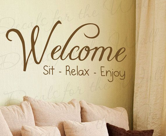 Welcome Sit Relax Enjoy Family Home