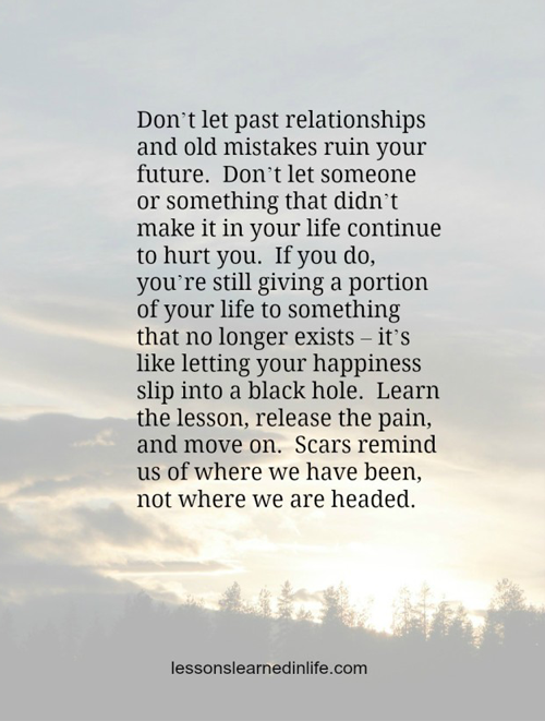 Dont let the past ruin your