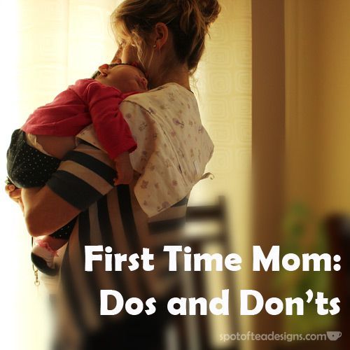 First Time Mom Advice: Dos