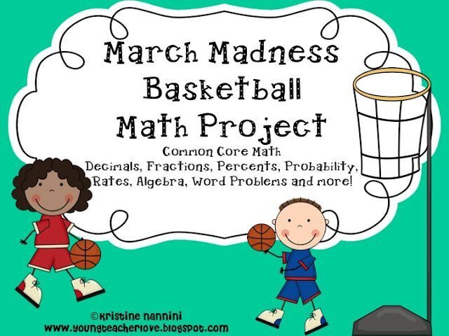 Common Core aligned math project that uses the basketball tournament to work with fractions, decimals, percents, algebra, probability, data, line plots and