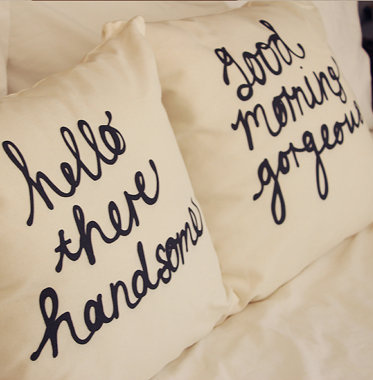 Cute his and hers pillow covers….. What Matt  I actually say to each other every morning.