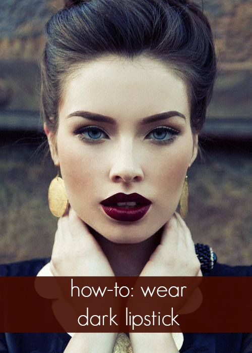 how to wear dark lipstick.