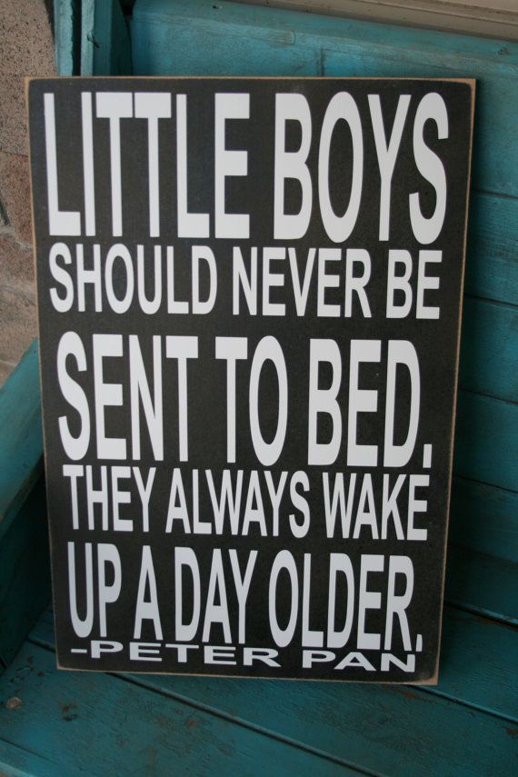 Peter Pan Quote for Boys Room!  Love! I think I know what nursery theme Ill have for a boy