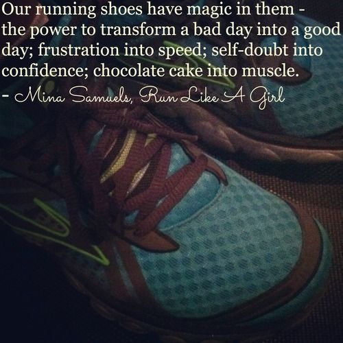 Running has magic powers. L