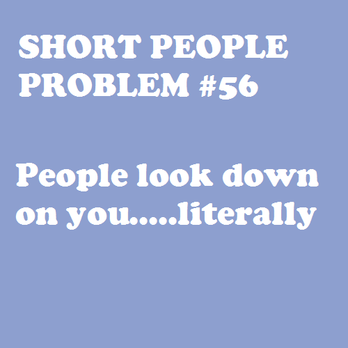 Short People Problem #56: i