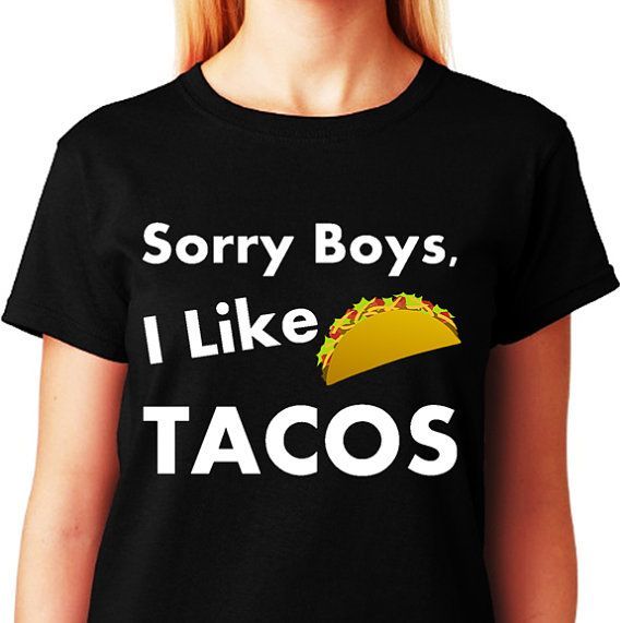 Sorry Boys I Like TACOS Funny Lesbian Humor Tshirt by ALLGayTees,