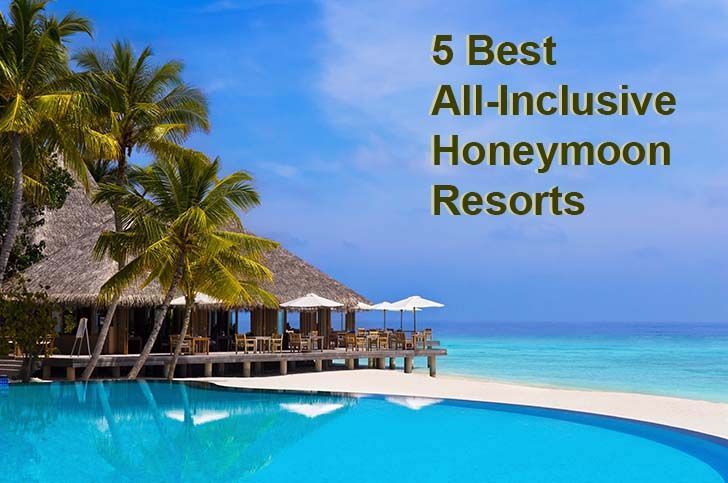 5 Best All-Inclusive Honeym