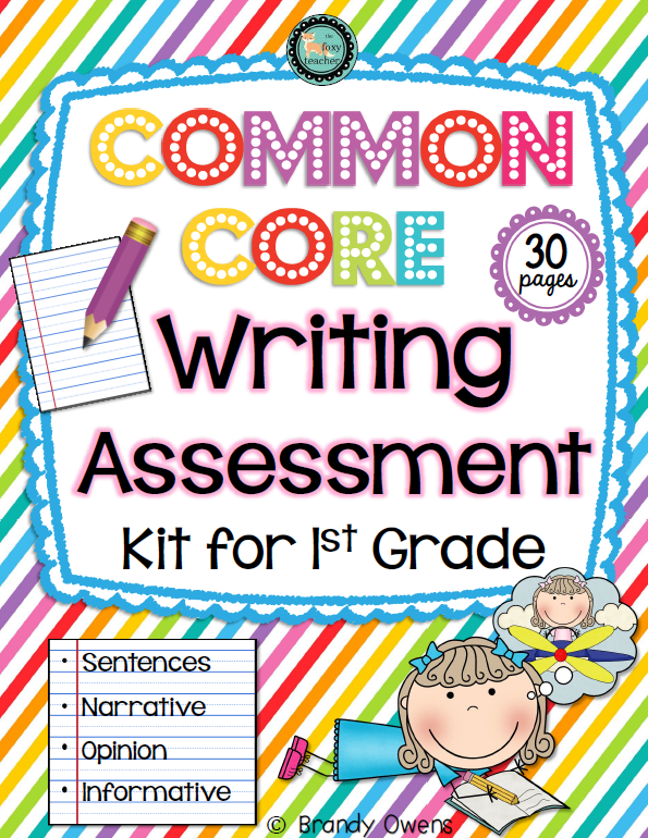 Common Core Writing Assessment Kit for First Grade.  Year-long data tracking system for first grade writing standards: sentences, narrative, opinion, informative.  Includes pre- and post-assessments,