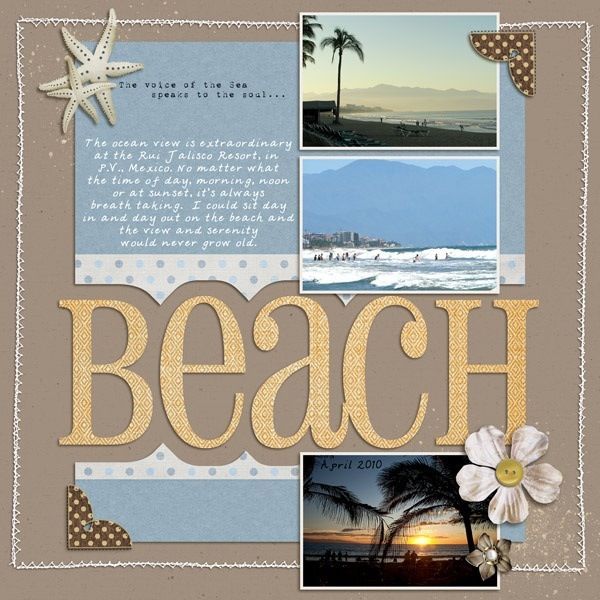 I like the way the layout was cut out for the “BEACH” title.  As always, easily adapted to a two-page layout, with LOTS of pics on the second