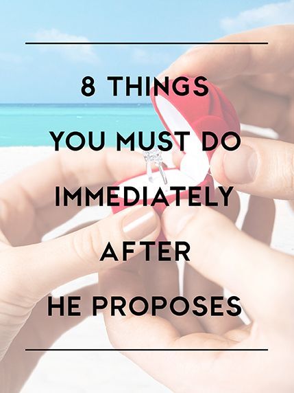 must-dos after he proposes