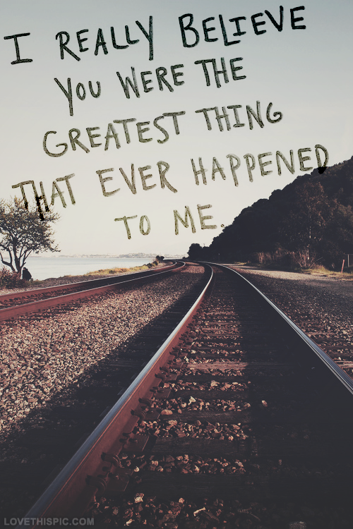 you were the greatest thing